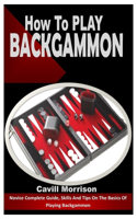 How to Play Backgammon