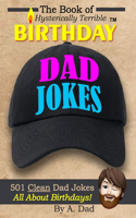 Book of Hysterically Terrible Birthday Dad Jokes