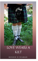 Love Wears a Kilt