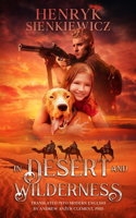 In Desert and Wilderness. The Iconic YA Adventure Novel.