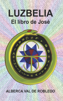 Luzbelia: El libro de José