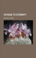 Voyage To Eternity Illustrated