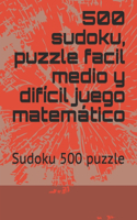 500 sudoku, puzzle facil medio y difícil juego matemático
