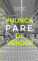 Nunca pare de vender