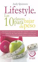 Lifestyle. Las 10 claves para bajar de peso. Métodos para cambiar tu vida y formar tu propia rutina sana ideal.