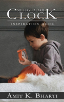 My First Alarm Clock: Inspiration Book