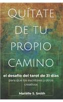 Quítate de tu propio camino