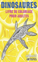 Livre de coloriage pour adultes - Artistes - Animaux - Dinosaures