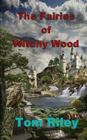 The Fairies of Witchy Wood