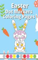 Easter Dot Markers And Coloring Book: For Toddlers And Kids Ages 2-4