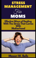 Stress Management For Moms