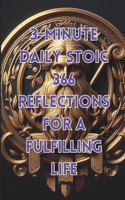 3-Minute Daily Stoic 366 Reflections for a Fulfilling Life