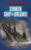 Sunken Ship of Dreams!