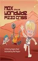 Max and the Worldwide Pizza Crisis