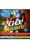 Go, Mutants!