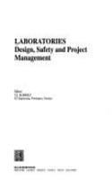 Laboratories: Design, Safety and Project Management (Ellis Horwood Series in Applied Science and Industrial Technology)