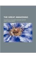 The Great Awakening; The Story of the Twenty-Second Century