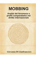 Mobbing: Analisi del fenomeno e profili comparatistici nel diritto internazionale
