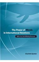 The Power of Words in International Relations: Birth of an Anti-Whaling Discourse