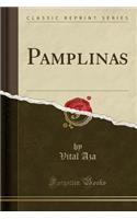 Pamplinas (Classic Reprint)