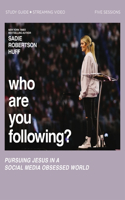 Who Are You Following? Bible Study Guide Plus Streaming Video