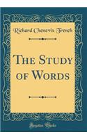The Study of Words (Classic Reprint)