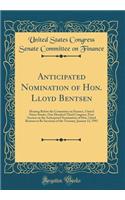 Anticipated Nomination of Hon. Lloyd Bentsen: Hearing Before the Committee on Finance, United States Senate, One Hundred Third Congress, First Session on the Anticipated Nomination of Hon. Lloyd Bentsen to Be Secretary of the Treasury, January 12,