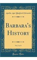 Barbara's History, Vol. 3 of 3 (Classic Reprint)