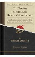The Timber Merchants Builder's Companion