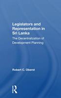 Legislators and Representation in Sri Lanka: The Decentralization of Development Planning