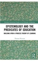 Epistemology and the Predicates of Education