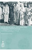 Muslim Women, Reform and Princely Patronage