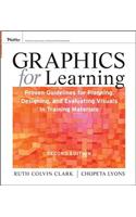 Graphics for Learning: Proven Guidelines for Planning, Designing, and Evaluating Visuals in Training Materials