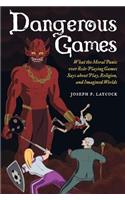 Dangerous Games