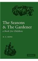 The Seasons & The Gardener