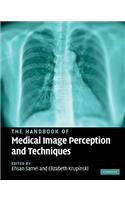The Handbook of Medical Image Perception and Techniques