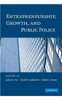 Entrepreneurship, Growth, and Public Policy