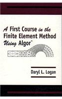 First Course in Finite Element Method Using Algor
