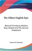 The Oldest English Epic: Beowulf, Finnsburg, Waldere, Deor, Widsith And The German Hildebrand(English)