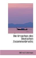 Die Ursachen Des Deutschen Zusammenbruchs