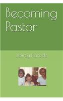 Becoming Pastor