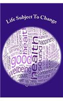 Life Subject To Change