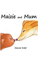 Maizie and Mum