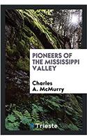 PIONEERS OF THE MISSISSIPPI VALLEY