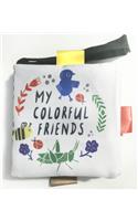 My Colourful Friends: A Wee World Full of Creatures(Wee Gallery Cloth Books)