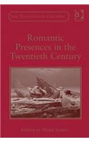 Romantic Presences in the Twentieth Century