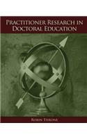 Practitioner Research in Doctoral Education