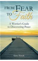 From Fear to Faith