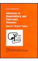 Advances in Hepatobiliary and Pancreatic Diseases Special Clinical Topics
