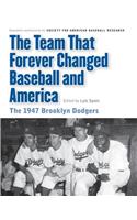 The Team That Forever Changed Baseball and America